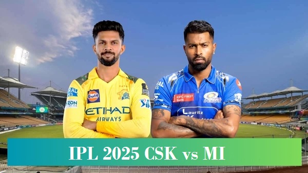 IPL 2025 CSK vs MI